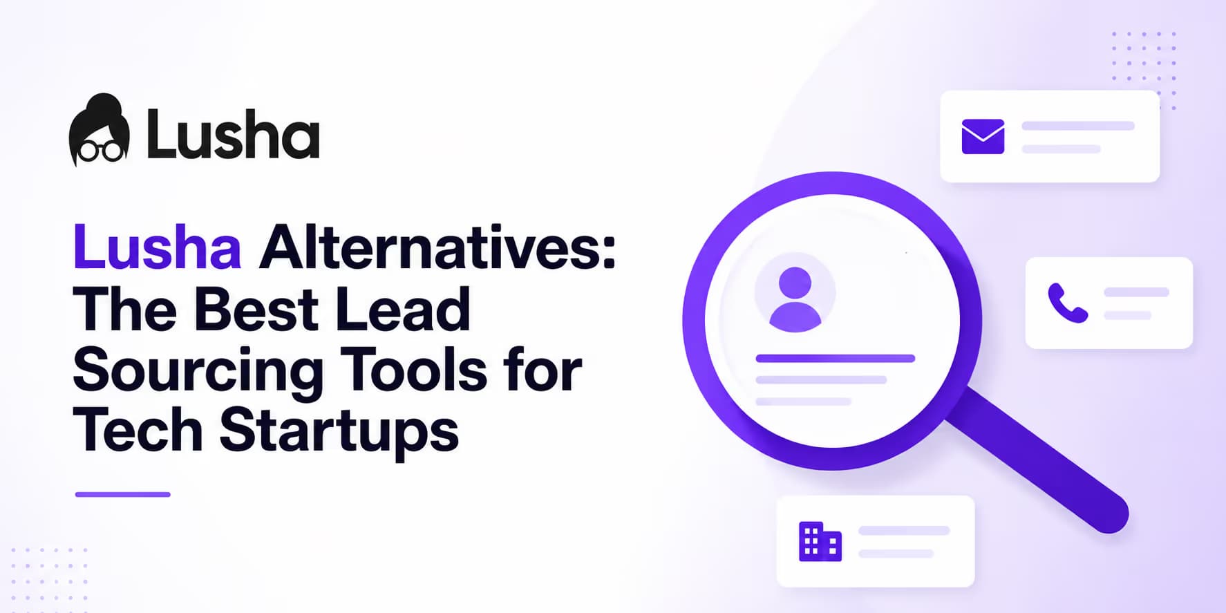Lusha alternatives and dynamic B2B data sourcing software review cover art